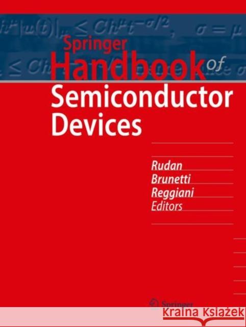 Springer Handbook of Semiconductor Devices Massimo Rudan Rossella Brunetti Susanna Reggiani 9783030798260 Springer - książka