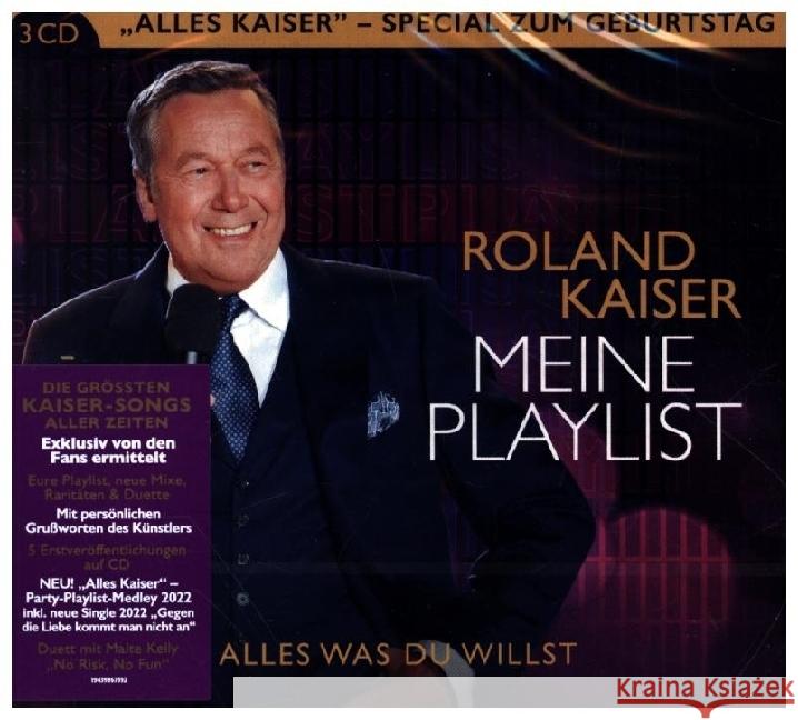 Meine Playlist - Alles was Du willst, 3 Audio-CD Kaiser, Roland 0194398673929 Sony Music Catalog