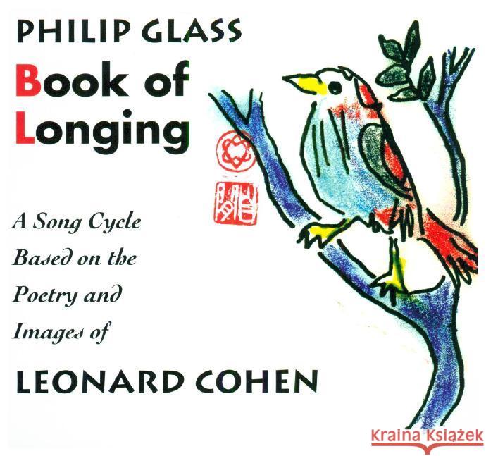 Book of Longing, 2 Audio-CDs : A Song Cycle Based on the Poetry and Images of Leonard Cohen Glass, Philip 0801837012323