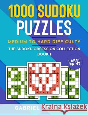 1000 Sudoku Puzzles Medium to Hard difficulty Gabriel Ferguson 9781913470760 Scott M Ecommerce - książka