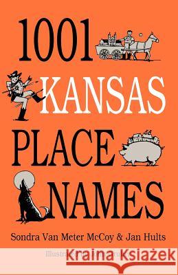 1001 Kansas Place Names Sondra McCoy Jan E. Hults Sondra Va 9780700603930 University Press of Kansas - książka