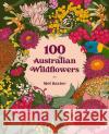 100 Australian Wildflowers Mel Baxter 9781741177817 Hardie Grant Explore