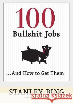100 Bullshit Jobs...and How to Get Them Stanley Bing 9780060734800 Collins - książka