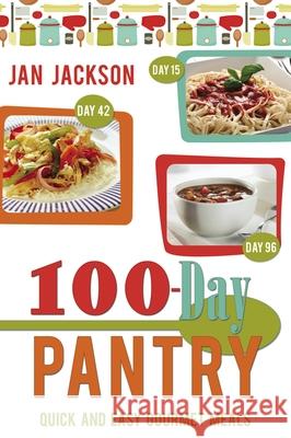 100-Day Pantry: 100 Quick and Easy Gourmet Meals Jan Jackson 9780882909691 Horizon - książka