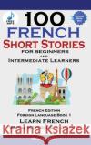 100 French Short Stories for Beginners Learn French with Stories Including Audiobook Christian Stahl 9781739950231 Midealuck Publishing