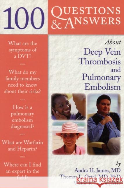 100 Questions & Answers about Deep Vein Thrombosis and Pulmonary Embolism James, Andra H. 9780763741051 Jones & Bartlett Publishers - książka