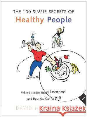 100 Simple Secrets of Healthy People: What Scientists Have Learned and How You Can Use It David Niven 9780060564728 HarperOne - książka