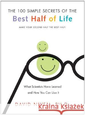 100 Simple Secrets of the Best Half of Life: What Scientists Have Learned and How You Can Use It David Niven 9780060564735 HarperOne - książka