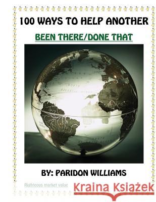 100 ways to help another/Been There - Done that Williams 9781494362812 Createspace - książka