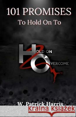 101 Promises To Hold On To Wayne Harris 9780578823157 Wayne Harris - książka
