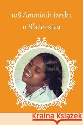 108 Amminih izreka o Blazenstvu Sri Mata Amritanandamayi Devi 9781680377477 M.A. Center - książka