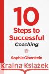 10 Steps to Successful Coaching Sophie Oberstein 9781950496204 American Society for Training & Development