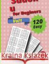 120 Easy Sudoku for Beginners Vol 1: Vol 1 Peter 9783755102557 Gopublish
