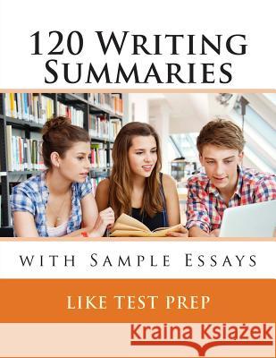 120 Writing Summaries: with Sample Essays Prep, Like Test 9781494751784 Createspace - książka