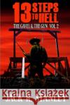 13 Steps To Hell: (The Gavel And The Gun Vol. 2) Mary Lee Stanley Rose Marie Reed Jack R. Stanley 9781947726697 Wrightbridge Press