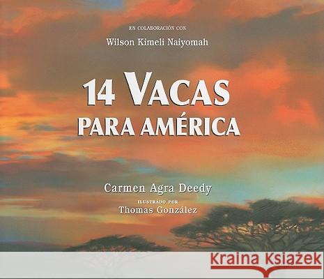 14 Vacas Para América Deedy, Carmen Agra 9781561455508 Peachtree Publishers - książka