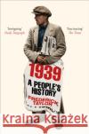 1939: A People's History Frederick Taylor 9781509858767 Pan Macmillan
