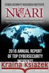 2016 Annual Report of Top Cyber Security Incidents Rosemarie Pelletier George Silowash Thomas Hyslip 9781090487353 Independently Published