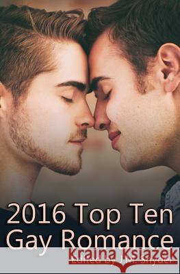2016 Top Ten Gay Romance J. M. Snyder Terry O'Reilly Michael P. Thomas 9781540353320 Createspace Independent Publishing Platform - książka