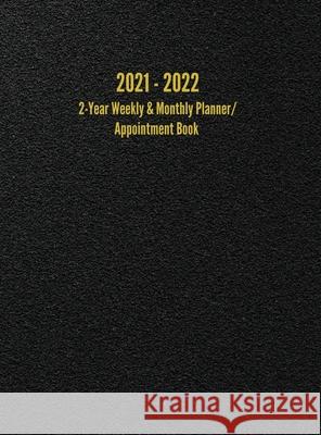 2021 - 2022 2-Year Weekly & Monthly Planner/Appointment Book: 24-Month Hourly Planner (8.5 x 11 inches) Anderson, I. S. 9781947399242 I. S. Anderson - książka