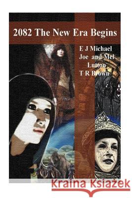 2082 A New Era Begins Lutton, Joe &. Mel 9781500932602 Createspace - książka
