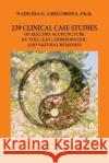 239 Clinical Case Studies of Electro Acupuncture by Voll (Eav), Homeopathic and Natural Remedies: Volume 2. Bacterial and Fungal Pathogens. Parasites. Nadejda G Grigorova 9780985439040 Milkana Publishing