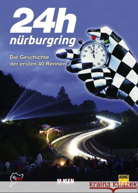 24h Nürburgring - Die Geschichte der ersten 40 Rennen Ufer, Jörg-Richard; Müller, Wilfried 9783927458628 Klein (Reinhard), Köln - książka