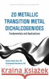 2D Metallic Transition Metal Dichalcogenides: Fundamentals and Applications  9781685079659 Nova Science Publishers Inc
