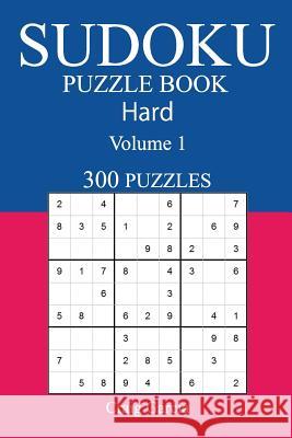 300 Hard Sudoku Puzzle Book: Volume 1 Craig Garcia 9781542720977 Createspace Independent Publishing Platform - książka
