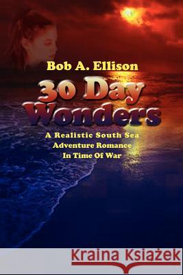 30 Day Wonders Bob A. Ellison 9780759639072 Authorhouse - książka