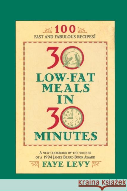 30 Low-Fat Meals in 30 Minutes Faye Levy 9780446670593 Warner Books - książka