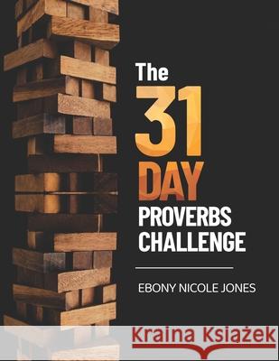 31 Day Proverbs Challenge Ebony Nicole Jones 9781952098802 Cornerstone Creativity Groups - książka