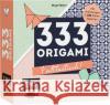 333 Origami - Falttastisch! : Mit Anleitungen und 333 feinen Papieren Ebbert, Birgit 9783960932178 Edition Michael Fischer