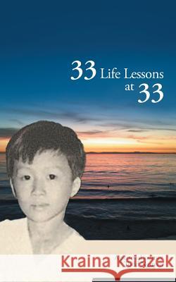 33 Life Lessons at 33: A Personal Journey Nguyen, Todd 9781452560717 Balboa Press - książka