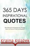 365 Days Inspirational Quotes: Most Emotional and Inspiring Life Changing Quotes for Success, Wealth and Happiness Wanda Kelly   9781914909597 Wanda Kelly