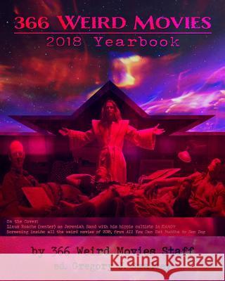 366 Weird Movies 2018 Yearbook Gregory J. Smalley Alfred Eaker Giles Edwards 9781093761221 Independently Published - książka