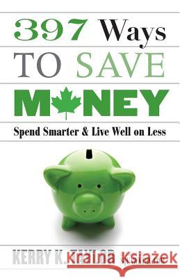 397 Ways to Save Money Taylor, Kerry K. 9781554685837 Collins Publishers - książka