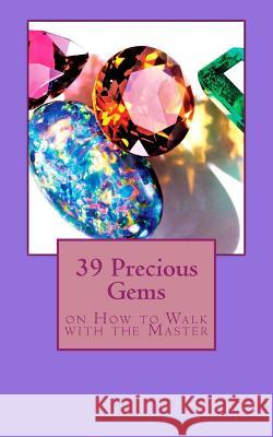 39 Precious Gems: on How to Walk with the Master Johnson, Karen 9781888081893 Good News Fellowship Ministries - książka