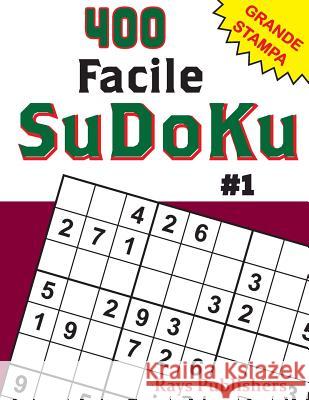 400 Facile-SuDoKu #1 Rays Publishers 9781544125954 Createspace Independent Publishing Platform - książka