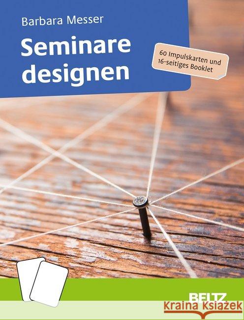 Seminare designen : 60 Impulskarten und 20-seitiges Booklet Messer, Barbara 4019172300081