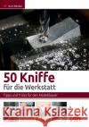 50 Kniffe für die Werkstatt Becker, Kurt 9783881805070 VTH