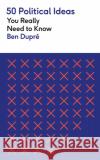 50 Political Ideas You Really Need to Know Ben Dupre 9781529429268 Quercus Publishing
