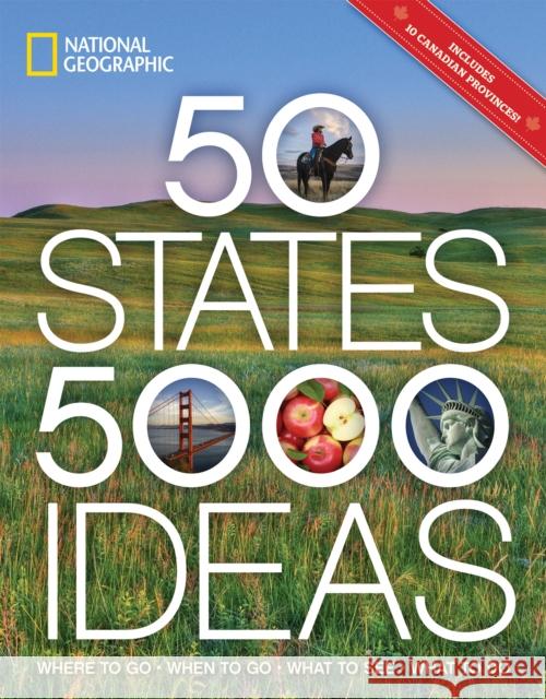 50 States, 5,000 Ideas: Where to Go, When to Go, What to See, What to Do Joe Yogerst 9781426216909 National Geographic Society - książka