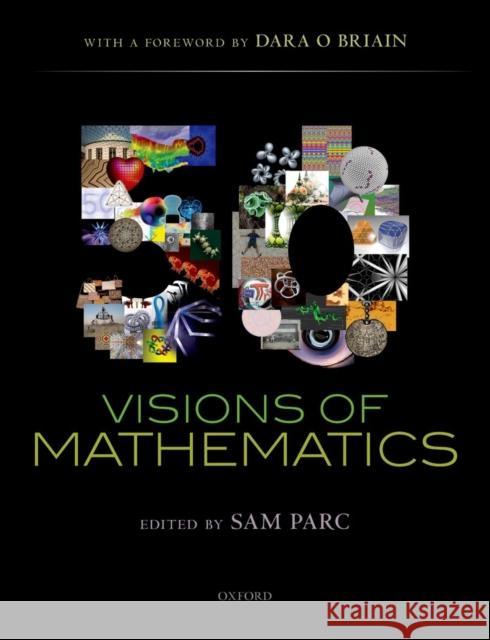 50 Visions of Mathematics Sam Parc Dara O. Briain 9780198701811 Oxford University Press, USA - książka