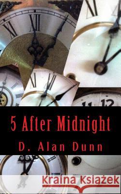 5 After Midnight D. Alan Dunn Candy Leann Reagan 9781481970907 Createspace - książka