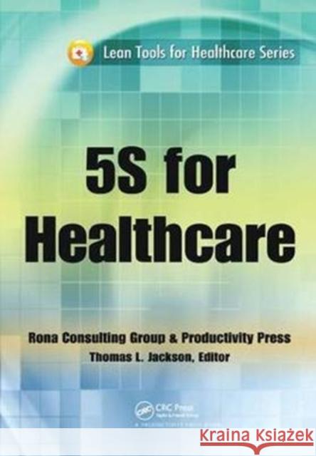 5s for Healthcare Thomas L. Jackson 9781138431980 Productivity Press - książka