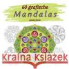 60 grafische Mandalas Jemma Goren 9783748147206 Books on Demand