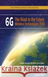 6g: The Road to the Future Wireless Technologies 2030 Henrique, Paulo Sergio Rufino 9788770224390 River Publishers