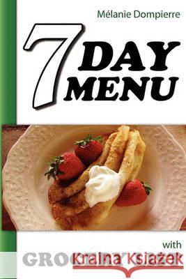 7 Day Menu with Grocery List M. Lanie Dompierre 9781460985977 Createspace - książka