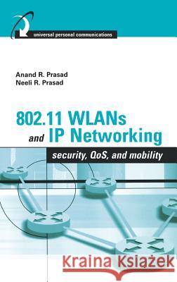 802.11 Wlans and IP Networking Prasad, Neeli 9781580537896 Artech House Publishers - książka